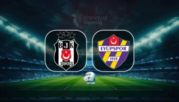 Beşiktaş affronte Eyüpspor pour le premier match de la saison 2026-2027