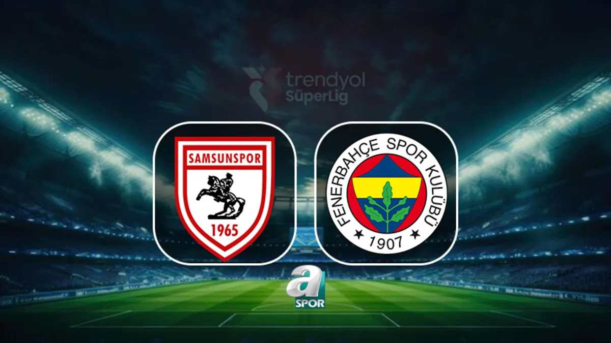 Samsunspor - Fenerbahçe maçı saat kaçta, hangi kanalda?