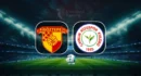Quand et où se joue le match Göztepe-Çaykur Rizespor ?