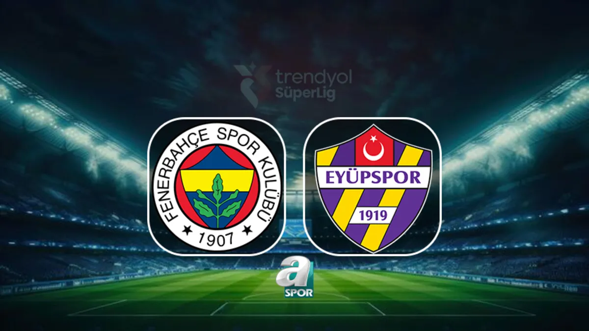 MUHTEMEL 11'LER | Fenerbahçe-Eyüpspor maçı saat kaçta, hangi kanalda?