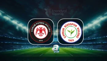 Match entre Arca Çorum FK et Çaykur Rizespor : horaires et diffusion